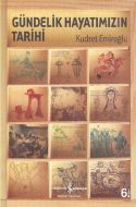 Gündelik Hayatımızın Tarihi (Ciltli)                                                                                                                                                                                                                           