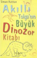 Akıllı Tolga’nın Büyük Dinozor Kitabı                                                                                                                                                                                                                          