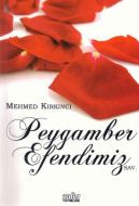 Peygamber Efendimiz (SAV)                                                                                                                                                                                                                                      