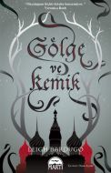 Gölge ve Kemik                                                                                                                                                                                                                                                 