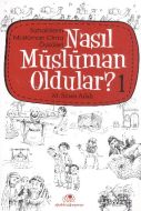 Nasıl Müslüman Oldular - 1 - Sahabilerin Müslüman                                                                                                                                                                                                              