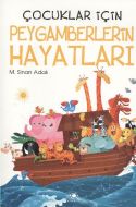 Çocuklar İçin Peygamberlerin Hayatları                                                                                                                                                                                                                         