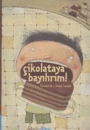 Çikolataya Bayılırım!                                                                                                                                                                                                                                          