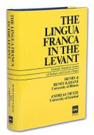 THE LINGUA FRANCA IN THE LEVANT                                                                                                                                                                                                                                