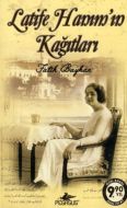 Latife Hanım’ın Kağıtları                                                                                                                                                                                                                                      