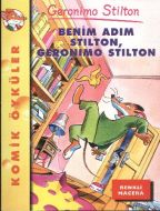 Benim Adım Stilton, Geronimo Stilton                                                                                                                                                                                                                           