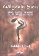 Gölgenin Sırrı Kendi Yaşam Hikayene Sahip Çıkabil                                                                                                                                                                                                              