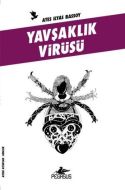 Yavşaklık Virüsü (Ateşli Kitaplar: Gençlik)                                                                                                                                                                                                                    