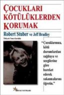 Çocukları Kötülüklerden Korumak                                                                                                                                                                                                                                