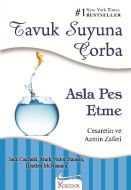 Tavuk Suyuna Çorba - Asla Pes Etme                                                                                                                                                                                                                             