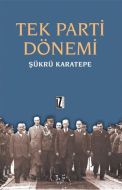 Tek Parti Dönemi                                                                                                                                                                                                                                               