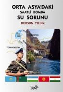 Orta Asya’daki Saatli Bomba                                                                                                                                                                                                                                    