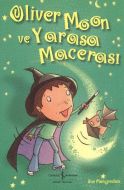 Oliver Moon ve Yarasa Macerası                                                                                                                                                                                                                                 