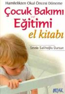 Hamilelik ve 0 - 6 Yaş Döneminde Çocuk Bakımı ve E                                                                                                                                                                                                             