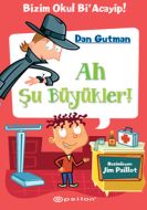 Bizim Okul Bi’acayip! - Ah Şu Büyükler!                                                                                                                                                                                                                        