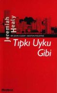 Tıpkı Uyku Gibi                                                                                                                                                                                                                                                