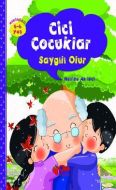 Cici Çocuklar Saygılı Olur                                                                                                                                                                                                                                     