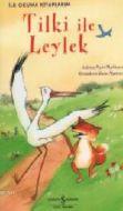 Tilki ile Leylek - İlk Okuma Kitaplarım                                                                                                                                                                                                                        