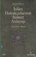 İslam Hukukçularının Sünnet Anlayışı                                                                                                                                                                                                                           