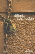 Dilimiz Susmadan                                                                                                                                                                                                                                               