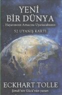 Yeni Bir Dünya - Hayatın Amacına Uyanacaksınız ( 5                                                                                                                                                                                                             