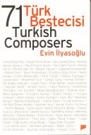 71 Türk Bestecisi / 71 Turkish Composers                                                                                                                                                                                                                       