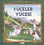 Yüceler Yücesi - Allah’ın Güzel İsimleri 4                                                                                                                                                                                                                     
