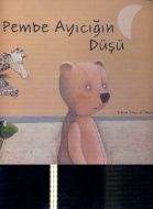 Pembe Ayıcığın Düşü                                                                                                                                                                                                                                            