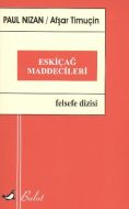 Eski Çağ Maddecileri                                                                                                                                                                                                                                           