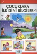 Çocuklara İlk Dini Bilgiler-1, 3 Yaş Ve Üstü                                                                                                                                                                                                                   