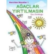 Duru’dan Masallar - 1: Ağaçlar Yırtılmasın                                                                                                                                                                                                                     