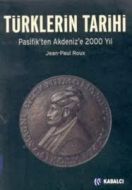 Türklerin Tarihi Pasifik’ten Akdeniz’e 2000 Yıl                                                                                                                                                                                                                