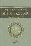 Başlangıçtan Günümüze Şiilik ve Kolları                                                                                                                                                                                                                        
