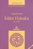 Ensar Anahatlarıyla İslam Hukuku 3                                                                                                                                                                                                                             