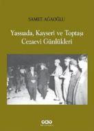 Yassıada, Kayseri ve Toptaşı Cezaevi Günlükleri                                                                                                                                                                                                                