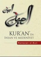 Kur’an’da İnsan ve Medeniyet                                                                                                                                                                                                                                   