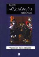 İNGİLİZ AFYONKEŞİN İTİRAFLARI                                                                                                                                                                                                                                  