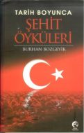 Tarih Boyunca Şehit Öyküleri                                                                                                                                                                                                                                   