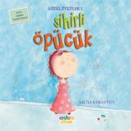 Sihirli Öpücük Güzel Öyküler Dizisi                                                                                                                                                                                                                            