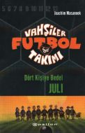 Vahşiler Futbol Takımı 4 Dört Kişiye Bedel Juli                                                                                                                                                                                                                