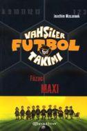 Vahşiler Futbol Takımı 7 Füzeci Maxi                                                                                                                                                                                                                           
