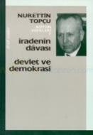 İradenin Davası / Devlet ve Demokrasi                                                                                                                                                                                                                          