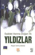 Saadet Asrına Doğan İlk Yıldızlar                                                                                                                                                                                                                              