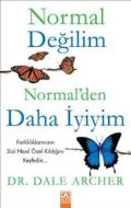 Normal Değilim Normal’den Daha İyiyim                                                                                                                                                                                                                          