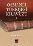Osmanlı Türkçesi Kılavuzu 1                                                                                                                                                                                                                                    