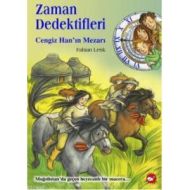 Zaman Dedektifleri 3. Kitap Cengiz Han’ın Mezarı                                                                                                                                                                                                               