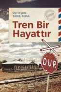 Tren Bir Hayattır                                                                                                                                                                                                                                              