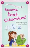Başıma İcat Çıkardın!                                                                                                                                                                                                                                          