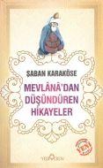 Mevlana’dan Düşündüren Hikayeler                                                                                                                                                                                                                               
