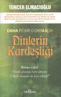 Daha İyi Bir Dünya İçin Dinlerin Kardeşliği                                                                                                                                                                                                                    